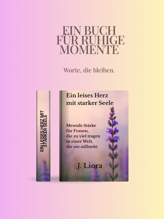 Ein leises Herz mit starker Seele