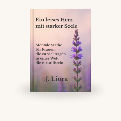 Ein leises Herz mit starker Seele